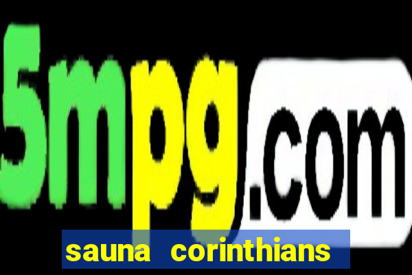 sauna corinthians santo andre